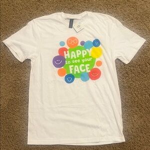 Happy to see your face T Shirt Medium